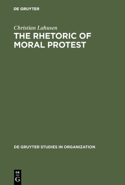 The Rhetoric of Moral Protest: Public Campaigns, Celebrity Endorsement and Political Mobilization / Edition 1