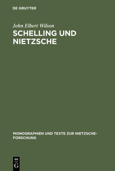 Schelling und Nietzsche: Zur Auslegung der frühen Werke Friedrich Nietzsches