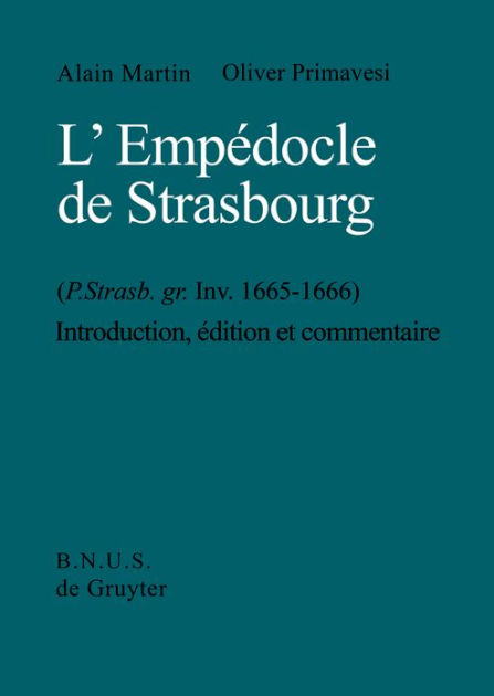 L'Empédocle de Strasbourg (P. Strasb. gr. Inv. 1665-1666): Introduction ...