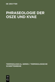 Title: Phraseologie der OSZE und KVAE: Phraseologie der KSZE/OSZE und KVAE - von Helsinki 1975 bis Budapest 1994, Author: Sprachendienst des Auswärtigen Amts der Bundesrepublik Deutschland