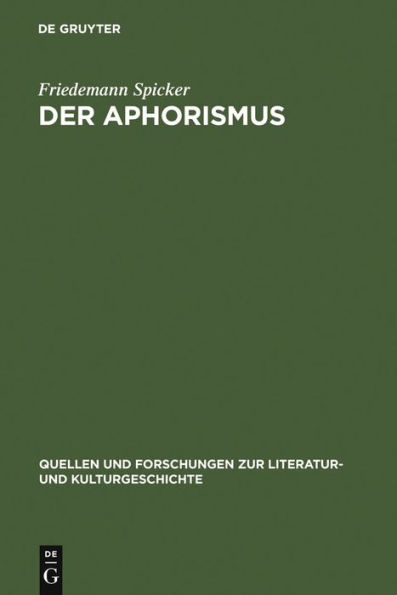 Der Aphorismus: Begriff und Gattung von der Mitte des 18. Jahrhunderts bis 1912 / Edition 1