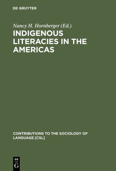 Indigenous Literacies in the Americas: Language Planning from the Bottom up / Edition 1