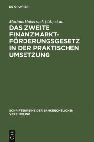 Title: Das Zweite Finanzmarktförderungsgesetz in der praktischen Umsetzung: Bankrechtstag 1995, Author: De Gruyter