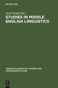 Title: Studies in Middle English Linguistics, Author: Jacek Fisiak