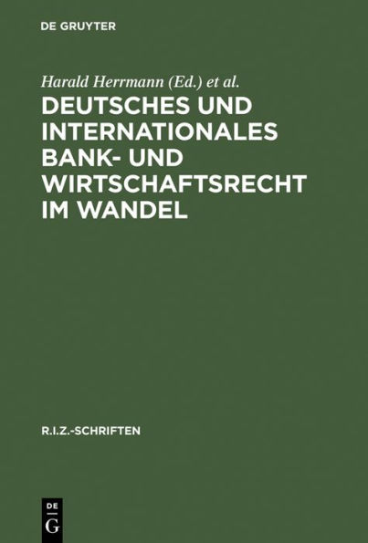 Deutsches und Internationales Bank- und Wirtschaftsrecht im Wandel / Edition 1