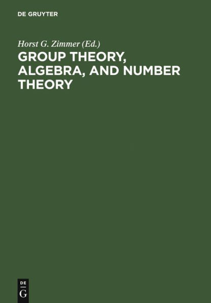 Group Theory, Algebra, and Number Theory: Colloquium in Memory of Hans Zassenhaus held in Saarbrücken, Germany, June 4-5, 1993