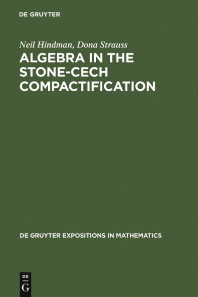 Algebra in the Stone-Cech Compactification: Theory and Applications