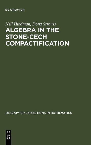 Algebra in the Stone-Cech Compactification: Theory and Applications