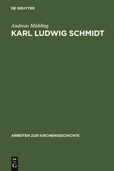 Karl Ludwig Schmidt: "Und Wissenschaft ist Leben"