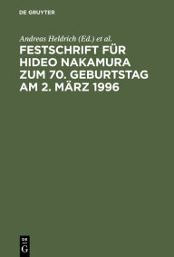 Title: Festschrift für Hideo Nakamura zum 70. Geburtstag am 2. März 1996, Author: Andreas Heldrich