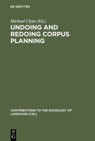 Title: Undoing and Redoing Corpus Planning, Author: Michael Clyne