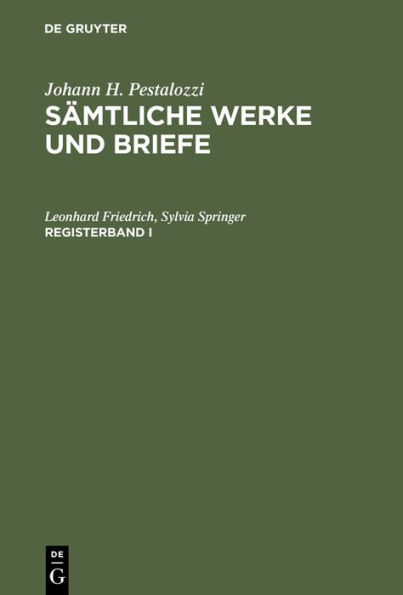 Johann H. Pestalozzi: Sämtliche Werke und Briefe. Registerband 1 / Edition 1