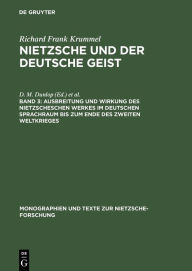 Title: Ausbreitung und Wirkung des Nietzscheschen Werkes im deutschen Sprachraum bis zum Ende des Zweiten Weltkrieges: Ein Schrifttumsverzeichnis der Jahre 1919-1945 / Edition 1, Author: Richard Frank Krummel