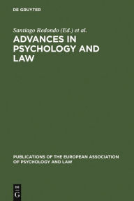 Title: Advances in Psychology and Law: International Contributions, Author: Santiago Redondo