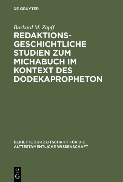 Redaktionsgeschichtliche Studien zum Michabuch im Kontext des Dodekapropheton / Edition 1