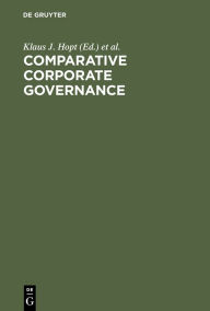 Title: Comparative Corporate Governance: Essays and Materials / Edition 1, Author: Klaus J. Hopt