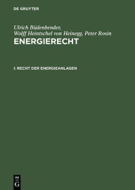 Title: Recht der Energieanlagen / Edition 1, Author: Ulrich Büdenbender