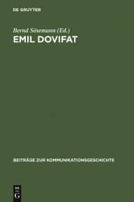Title: Emil Dovifat: Studien und Dokumente zu Leben und Werk, Author: Bernd Sösemann
