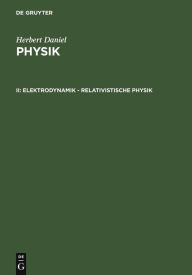 Title: Elektrodynamik - relativistische Physik, Author: Herbert Daniel