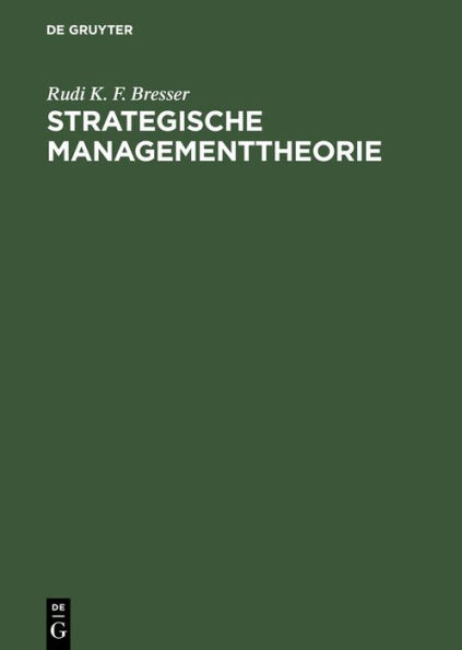 Strategische Managementtheorie / Edition 1