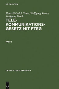 Title: Telekommunikationsgesetz mit FTEG: Kommentar, Author: Hans-Heinrich Trute