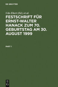 Title: Festschrift Fur Ernst-Walter Hanack ZUM 70. Geburtstag Am 30. August 1999, Author: Udo Ebert