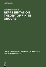 Title: Representation Theory of Finite Groups: Proceedings of a Special Research Quarter at the Ohio State University, Spring 1995, Author: Ronald Solomon