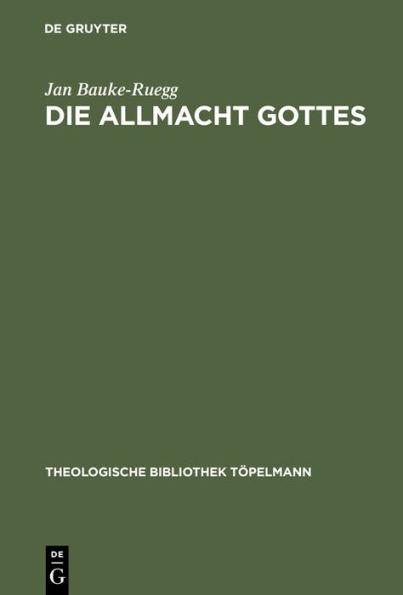 Die Allmacht Gottes: Systematisch-theologische Erwägungen zwischen Metaphysik, Postmoderne und Poesie / Edition 1