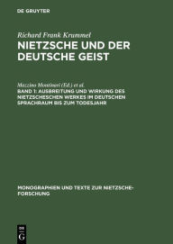 Title: Ausbreitung und Wirkung des Nietzscheschen Werkes im deutschen Sprachraum bis zum Todesjahr: Ein Schrifttumsverzeichnis der Jahre 1867-1900, Author: Richard Frank Krummel