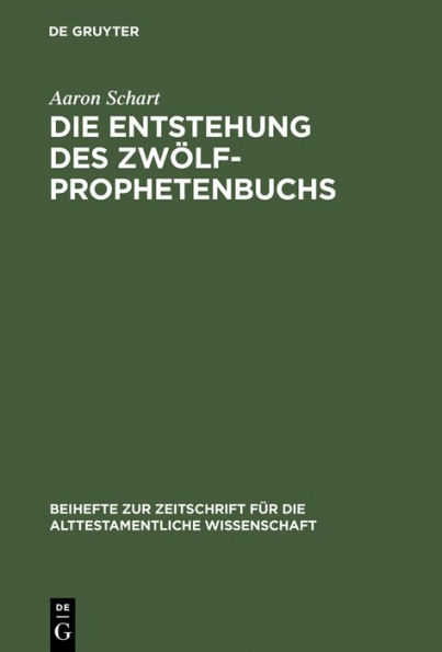 Die Entstehung des Zwölfprophetenbuchs: Neubearbeitungen von Amos im Rahmen schriftenübergreifender Redaktionsprozesse / Edition 1