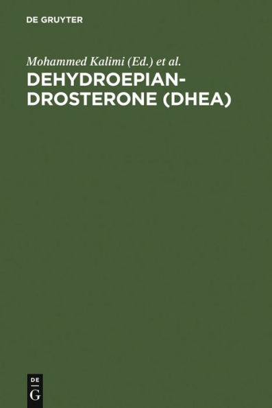 Dehydroepiandrosterone (DHEA): Biochemical, Physiological and Clinical Aspects / Edition 1