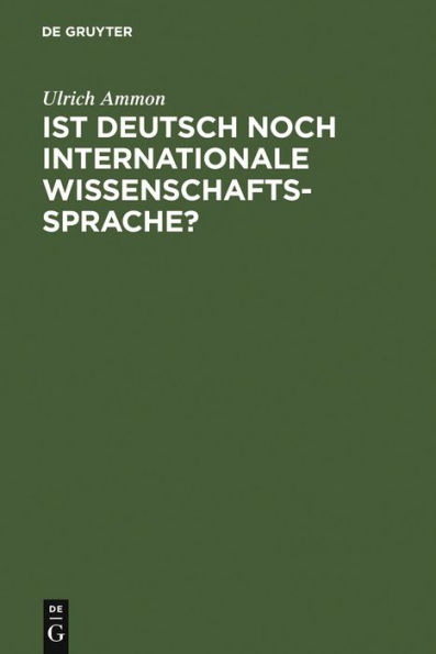 Ist Deutsch noch internationale Wissenschaftssprache?: Englisch auch für die Lehre an den deutschsprachigen Hochschulen