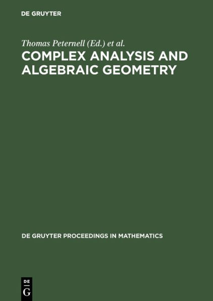 Complex Analysis and Algebraic Geometry: A Volume in Memory of Michael Schneider / Edition 1