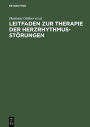 Leitfaden zur Therapie der Herzrhythmusstörungen / Edition 3