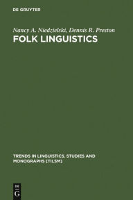 Title: Folk Linguistics / Edition 1, Author: Nancy A. Niedzielski