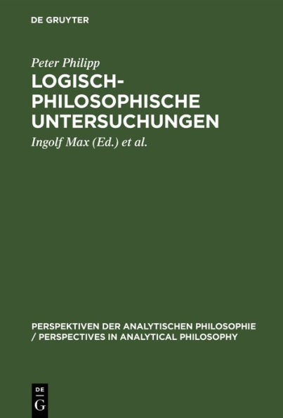 Logisch-philosophische Untersuchungen / Edition 1