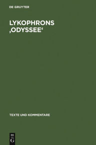 Title: Lykophrons 'Odyssee': Alexandra 648-819, Author: Gerson Schade