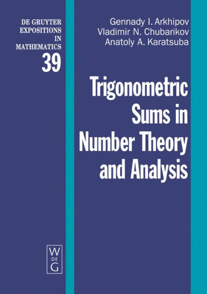 Trigonometric Sums in Number Theory and Analysis / Edition 1