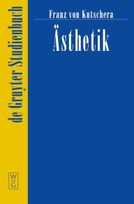 Title: Ästhetik / Edition 2, Author: Franz von Kutschera