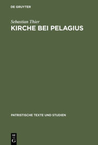 Title: Kirche bei Pelagius / Edition 1, Author: Sebastian Thier