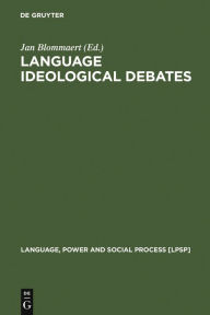 Title: Language Ideological Debates / Edition 1, Author: Jan Blommaert