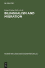 Bilingualism and Migration