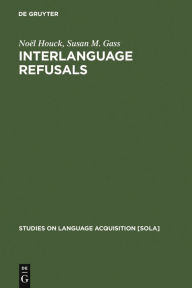 Title: Interlanguage Refusals: A Cross-cultural Study of Japanese-English, Author: Noël Houck
