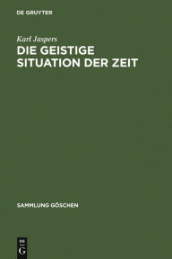 Title: Die geistige Situation der Zeit, Author: Karl Jaspers