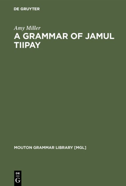 A Grammar of Jamul Tiipay / Edition 1