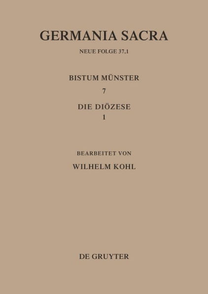 Die Bistümer der Kirchenprovinz Köln. Das Bistum Münster 7,1: Die Diözese