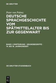 Title: Einführung · Grundbegriffe · 14. bis 16. Jahrhundert / Edition 2, Author: Peter von Polenz