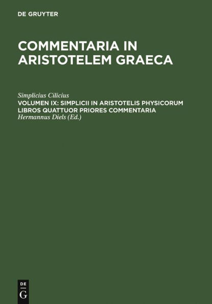 Simplicii in Aristotelis physicorum libros quattuor priores commentaria / Edition 1