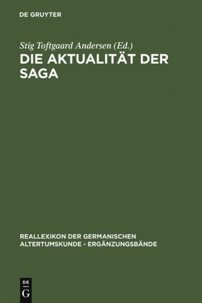 Die Aktualität der Saga: Festschrift für Hans Schottmann / Edition 1