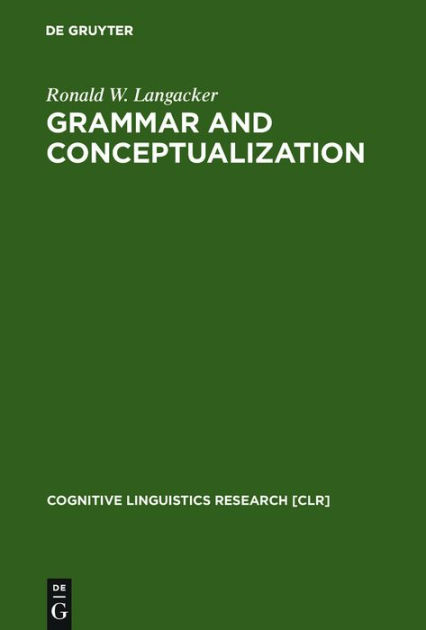 Grammar and Conceptualization by Ronald W. Langacker, Paperback ...